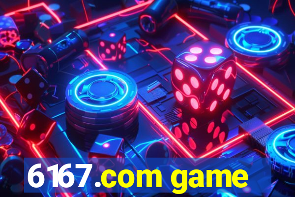 6167.com game